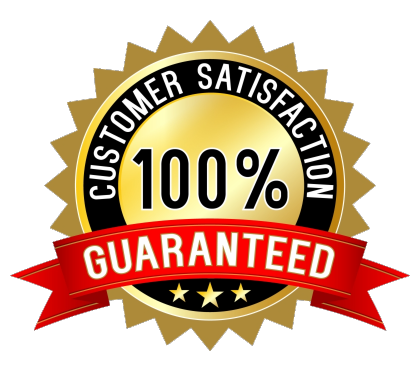 100% Customer Satisfaction Guarantee